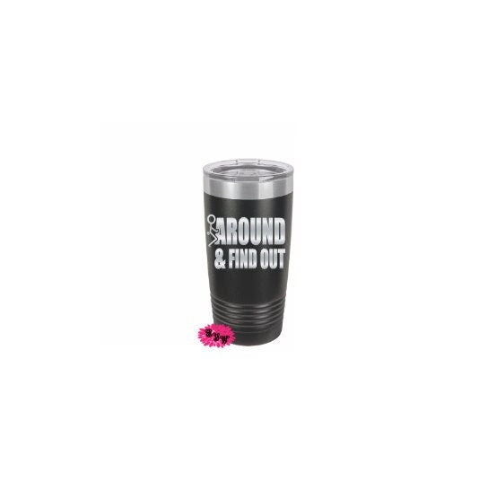 Engraved 20oz Tumbler, Funny Beach Tumbler, FCK Around And Find Out Stainless Steel Coffee Tumbler, Slider Lid Coffee Cup