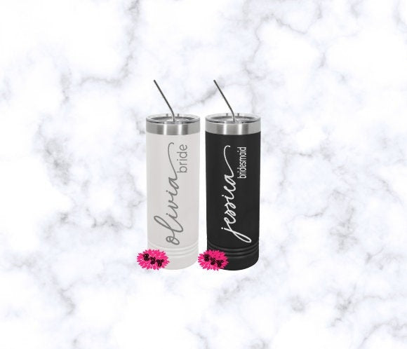 Engraved Stainless Tumbler, Personalized Bride Tumbler, Etched Bridesmaid Tumbler, Etched Skinny Steel Tumbler, Lots Of Colors, Your Name