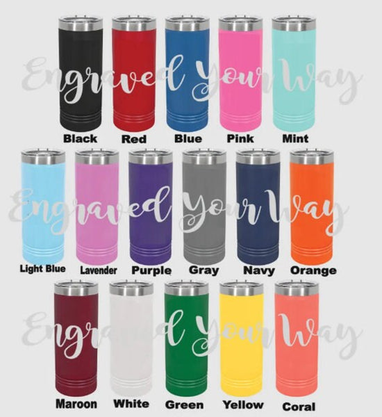 Engraved Skinny Tumbler, Personalized Skinny Tumbler, Etched Tumbler, Etched Skinny Steel Tumbler, Lot's Of Colors And Fonts, Tribal Font