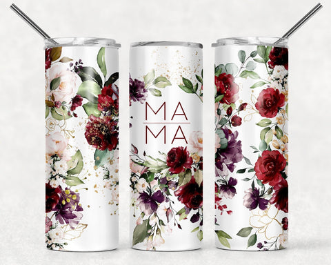 Mama Floral Tumbler, Mama Skinny Tumbler, Mama Rose Tumbler, Skinny Steel Mom Tumbler, Mom Floral Wrapped Tumbler, Mother's Day Cup