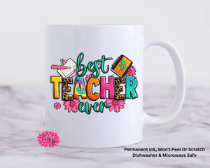 Coffee Mug, Best Teacher Ever Mug, 11oz Ceramic Coffee Mug With Handle, Teacher Appreciation, Permanent Ink, Dishwasher Safe, Microwave Safe